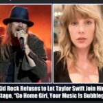 Breaking: Kid Rock Refuses to Do a Collaborative Tour with Taylor Swift, “We Need More Toby Keiths and Fewer Taylor Swifts”