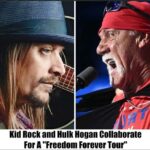 Breaking: Kid Rock and Hulk Hogan Collaborate For A “Freedom Forever Tour”