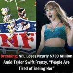 Breaking: NFL Loses Nearly $700 Million Amid Taylor Swift Frenzy, “People Are Tired of Seeing Her”