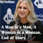 A Man is a Man. A Woman is a Woman. End of Story.