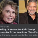 Breaking: Roseanne Barr Kicks George Clooney Out Of Her New Show, “Woke People Aren’t Welcome Here